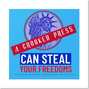 Crooked Press Can Steal Your Freedoms Posters and Art